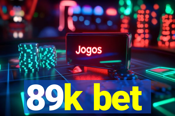 89k bet